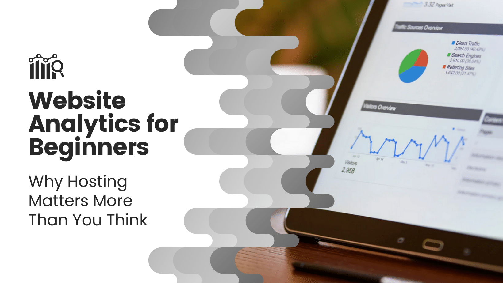 A tablet displaying website analytics charts is shown next to the text: "Website Analytics for Beginners: Why Hosting Matters More Than You Think.